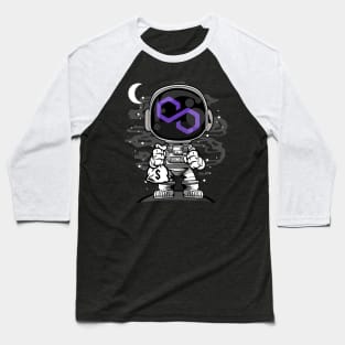 Astronaut Polygon Matic Coin To The Moon Crypto Token Cryptocurrency Wallet Birthday Gift For Men Women Kids Baseball T-Shirt